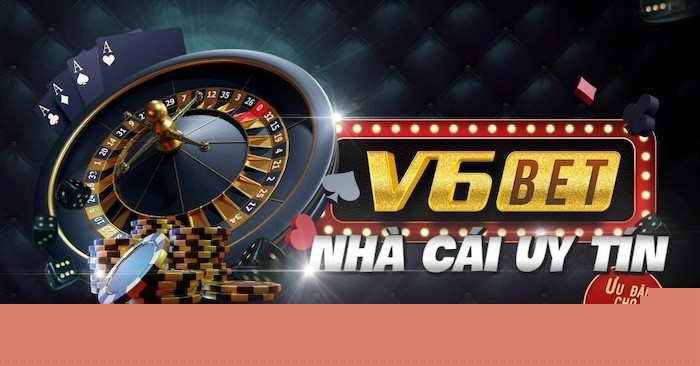 V6bet - Tận hưởng cá cược và cập nhật khuyến mãi mới nhất
