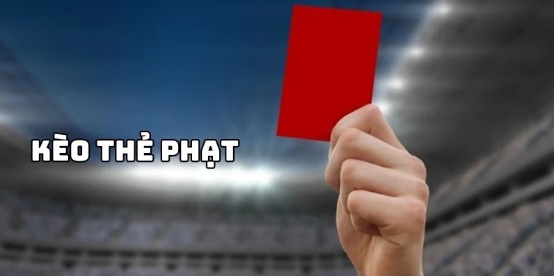 Kèo thẻ phạt - 4 bí quyết soi kèo thẻ phạt bóng đá bất bại