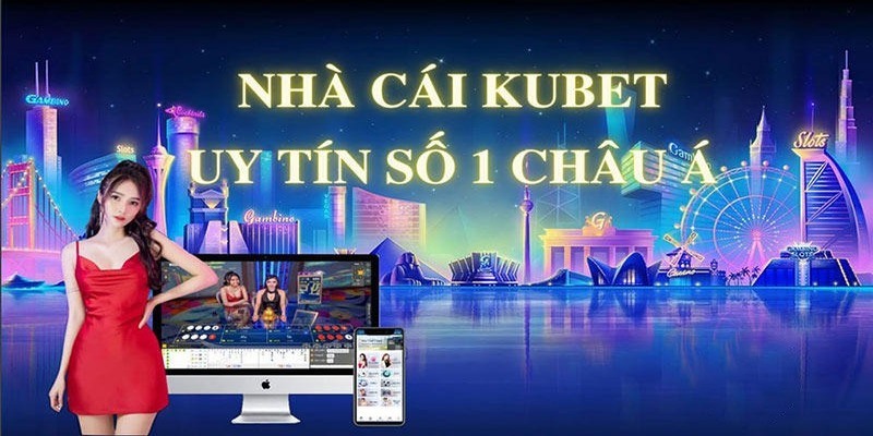 Kubet - Nhà cái nổi bật với hệ thống bảo mật tối ưu