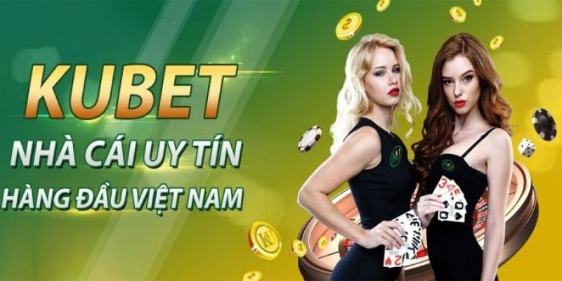 Kubet - Nhà cái nổi bật với hệ thống bảo mật tối ưu