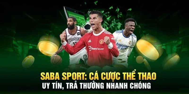 Saba Sports - Sảnh cá cược thể thao thịnh hành nhất hiện nay